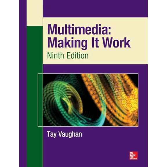Pre-Owned Multimedia: Making It Work, Ninth Edition (Paperback) 0071832882 9780071832885