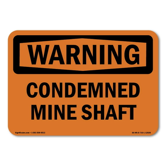 SignMission OS-WS-P-1014-L-12029 OSHA Warning Sign - Condemned Mine Shaft