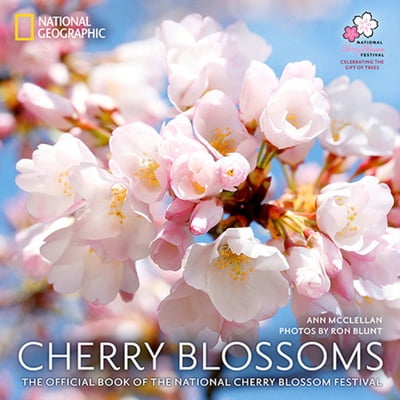 Pre-Owned Cherry Blossoms: The Official Book of the National Cherry Blossom Festival (Hardcover) 1426209215 9781426209215