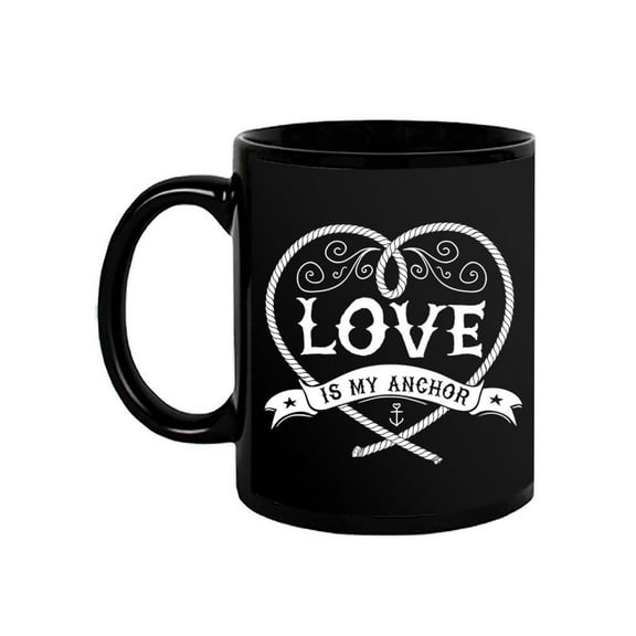 Love Is My Anchor Mug -Image by Shutterstock,