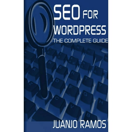 SEO for WordPress: The Complete Guide - eBook (Wordpress Seo Best Practices)