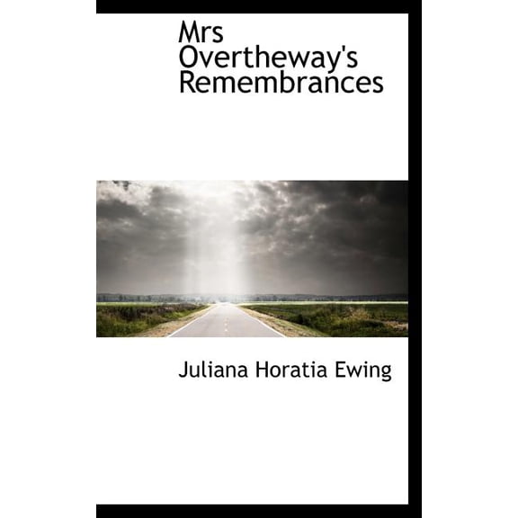 Mrs Overtheway's Remembrances Hardcover