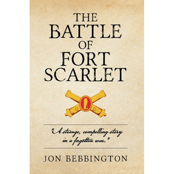 The Battle of Fort Scarlet, (Hardcover)