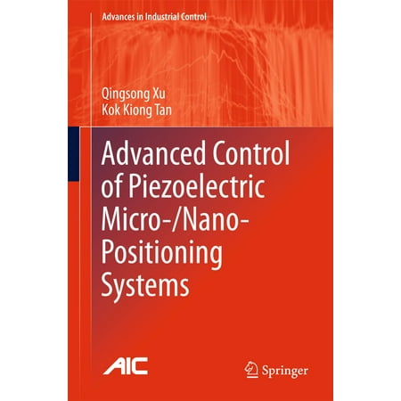 - Advanced Control of Piezoelectric Micro-/Nano-Positioning Systems - eBook