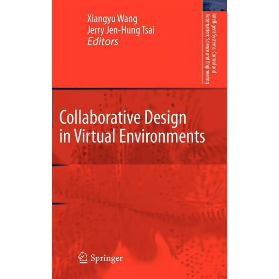 Intelligent Systems, Control and Automat Collaborative Design in Virtual Environments, Book 48, (Hardcover)
