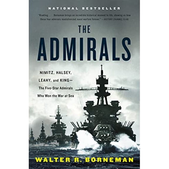 Pre-Owned The Admirals: Nimitz, Halsey, Leahy, and King--The Five-Star Admirals Who Won the War at Sea (Paperback) 0316097837 9780316097833