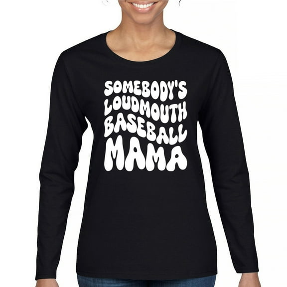 Somebody's Loudmouth Baseball Mama Women's Long Sleeve T-shirt Proud Mom Cheer Support Game Day Funny Sports Vintage Retro
