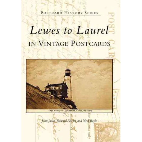 Lewes to Laurel, John Jacob, Edward Fowler, et al. Paperback