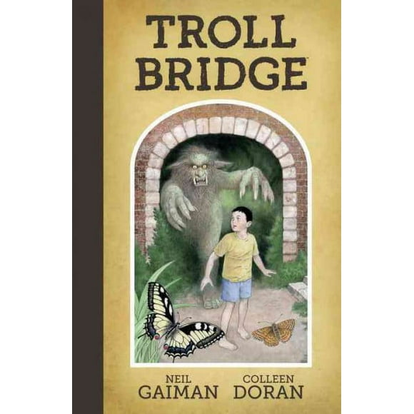 Pre-owned Troll Bridge, Hardcover by Gaiman, Neil; Doran, Colleen (ILT), ISBN 150670008X, ISBN-13 9781506700083