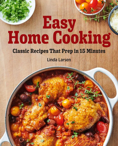 Pre-Owned Easy Home Cooking : Classic Recipes That Prep in 15 Minutes (Paperback) 9781647398668