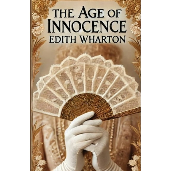 The Age Of Innocence(Illustrated), (Paperback)