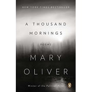 A Thousand Mornings: Poems, (Paperback)