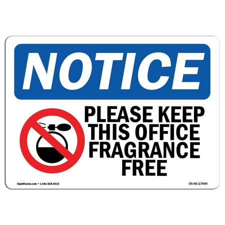 OSHA Notice Sign - Please Keep This Office Fragrance Free Sign With Symbol | Choose from: Aluminum, Rigid Plastic or Vinyl Label Decal | Protect Your Business, Work Site |  Made in the