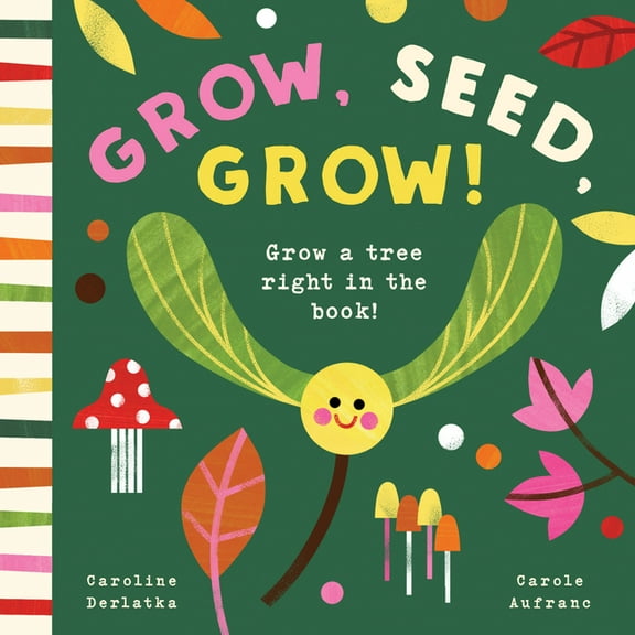 Grow, Seed, Grow!, (Board Book)