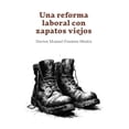 thumbnail image 1 of Una Reforma Laboral con Zapatos Viejos Blanco, 1 of 2
