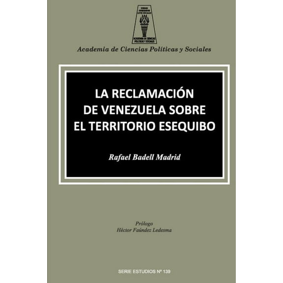 La Reclamación de Venezuela Sobre El Territorio Esequibo (Paperback)
