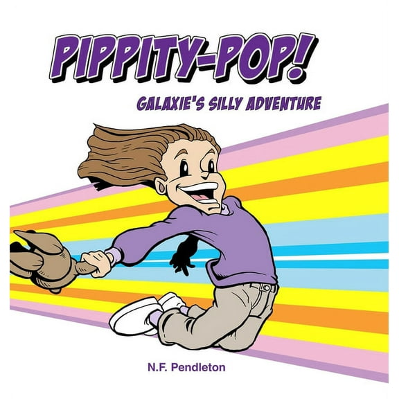 Pippity-Pop!: Galaxie's Silly Adventure, (Hardcover)