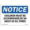 thumbnail image 1 of OSHA Notice Sign - Children Must Be Accompanied by an Adult | Rigid Plastic Sign | Protect Your Business, Work Site, Warehouse & Shop Area |  Made in The USA, 1 of 1