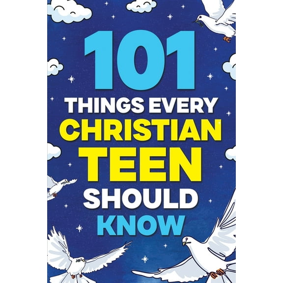 101 Things Every Christian Teen Should Know, (Paperback)