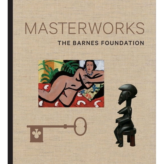 The Barnes Foundation: Masterworks (Hardcover)