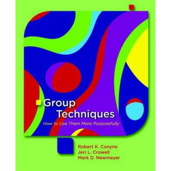 Pre-Owned Group Techniques: How to Use Them More Purposefully (Paperback) 0131149881 9780131149885