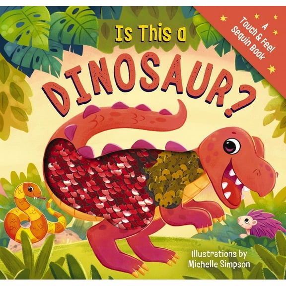 Is This a Dinosaur?: A Touch-And-Feel Book, (Board Book)