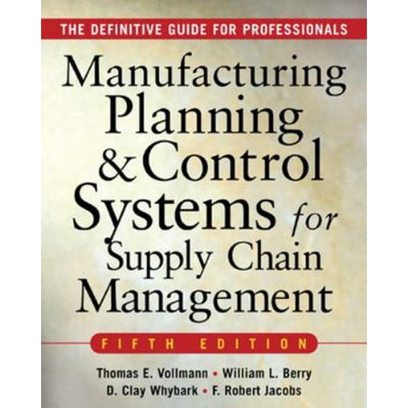 Pre-Owned Manufacturing Planning and Control Systems for Supply Chain Management (Hardcover) 007144033X 9780071440332