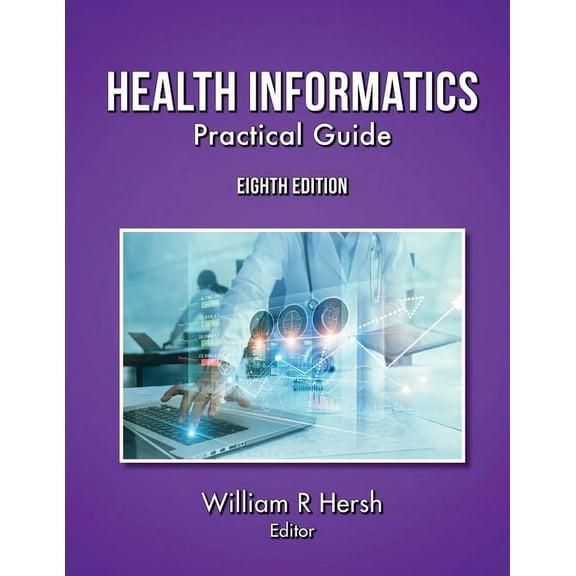 Health Informatics: Practical Guide, 8th Edition, (Paperback)