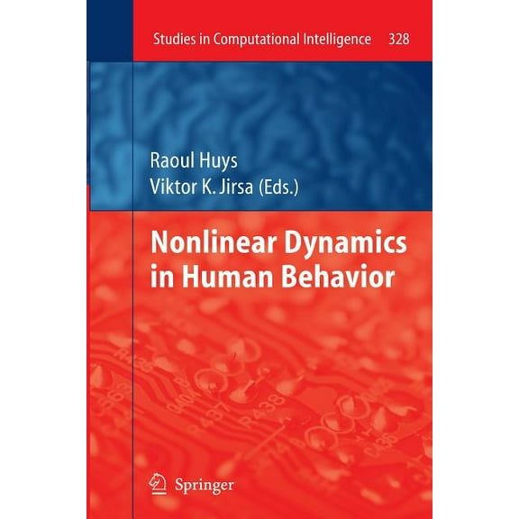 Studies in Computational Intelligence Nonlinear Dynamics in Human Behavior, Book 328, (Paperback)