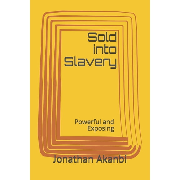 Sold into Slavery Unknowingly (Paperback)