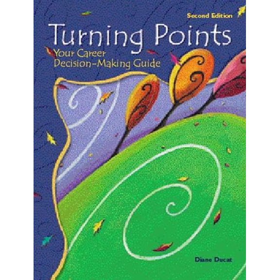 Pre-Owned Turning Points: Your Career Decision-Making Guide (Paperback) 0130421901 9780130421906