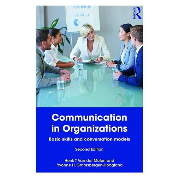 Communication in Organizations: Basic Skills and Conversation Models, (Paperback)