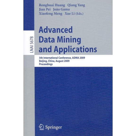 Advanced Data Mining and Applications, (Paperback)