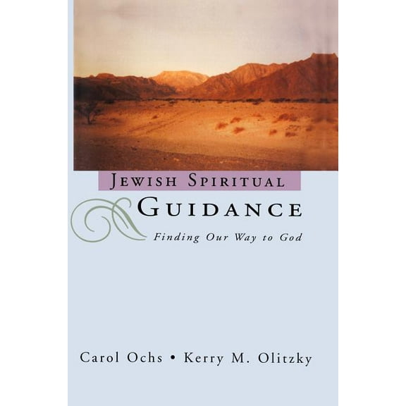 Jewish Spiritual Guidance : Finding Our Way to God (Paperback)