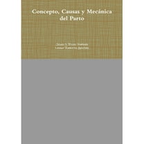 Concepto, Causas y Mecánica del Parto, (Paperback)
