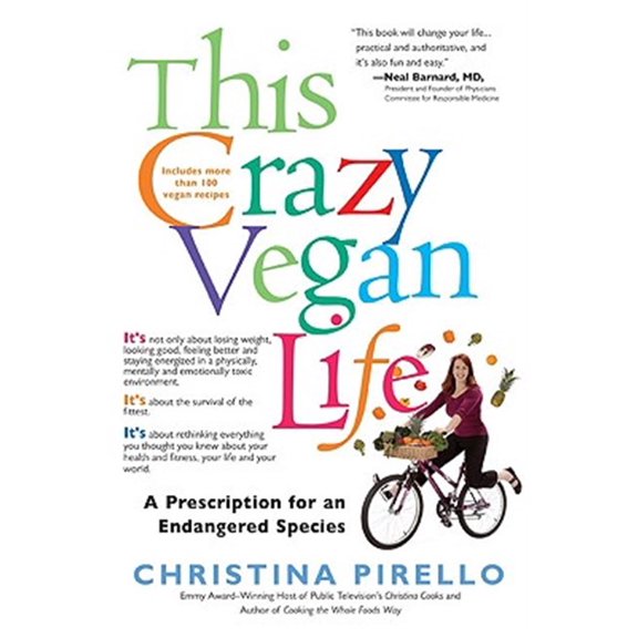 Pre-Owned This Crazy Vegan Life: A Prescription for an Endangered Species (Paperback) 1557885389 9781557885388
