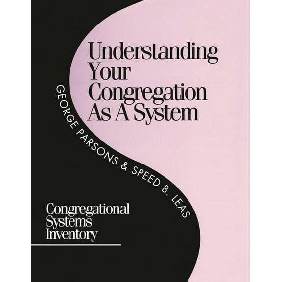 Understanding Your Congregation as a System: Congregational Systems Inventory, (Paperback)