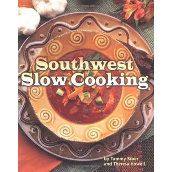 Pre-Owned Southwest Slow Cooking (Paperback) 0873588568 9780873588560