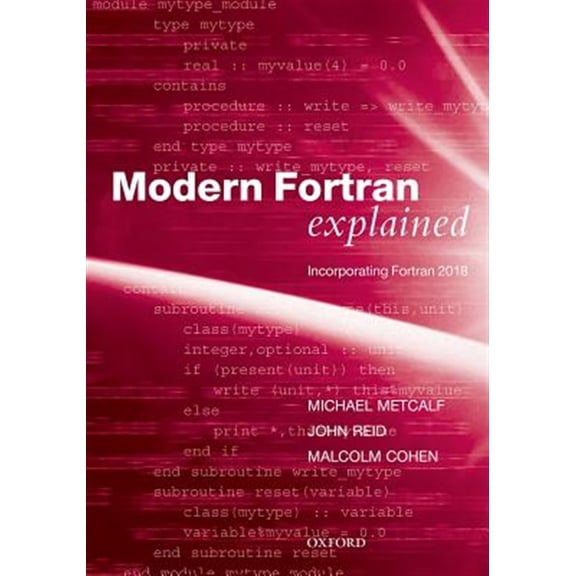 Pre-Owned Modern FORTRAN Explained: Incorporating FORTRAN 2018 (Paperback) 0198811888 9780198811886