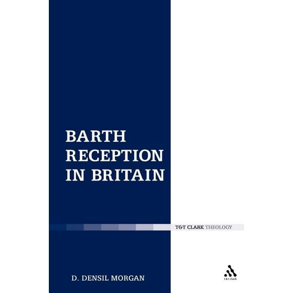 Barth Reception in Britain, (Paperback)