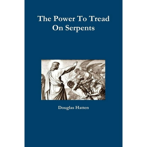 The Power To Tread On Serpents, (Paperback)
