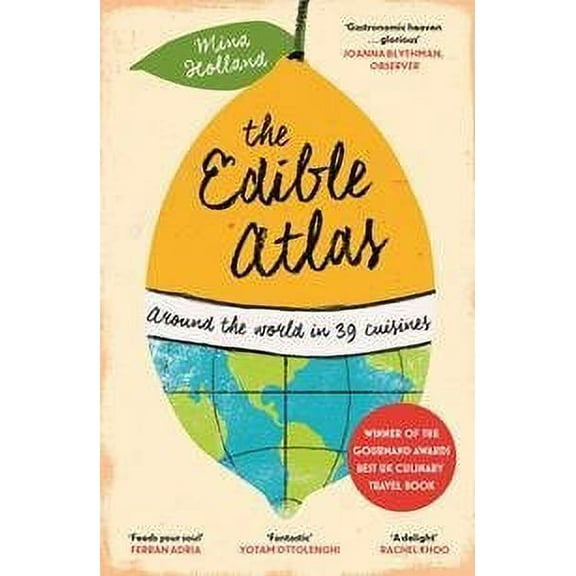 The Edible Atlas: Around the World in Thirty-Nine Cuisines (Paperback)