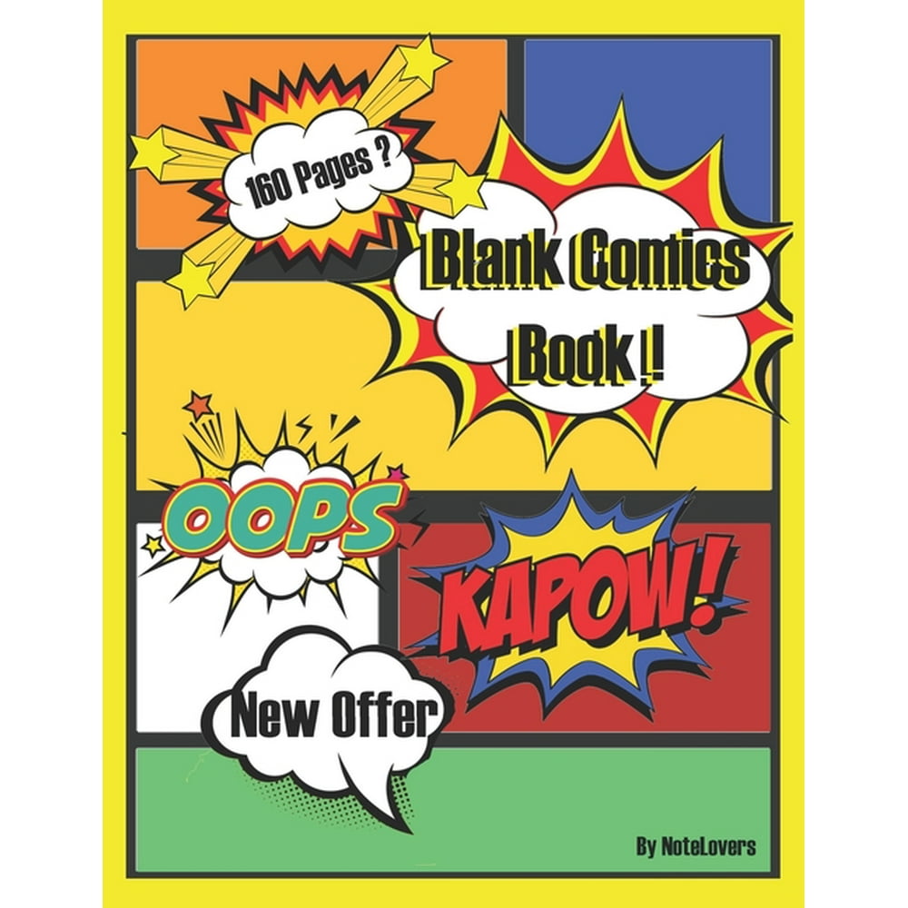 Blank Comic Book for YOU Draw Your Own Comics 160 Pages of Fun