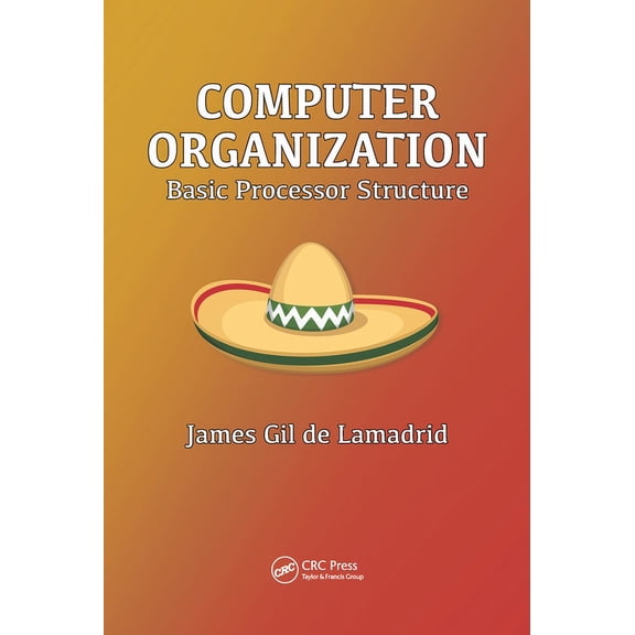 Computer Organization: Basic Processor Structure, (Hardcover)
