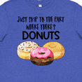 thumbnail image 4 of Inktastic Just Skip to the Part Where There's Donuts Youth T-Shirt, 4 of 5