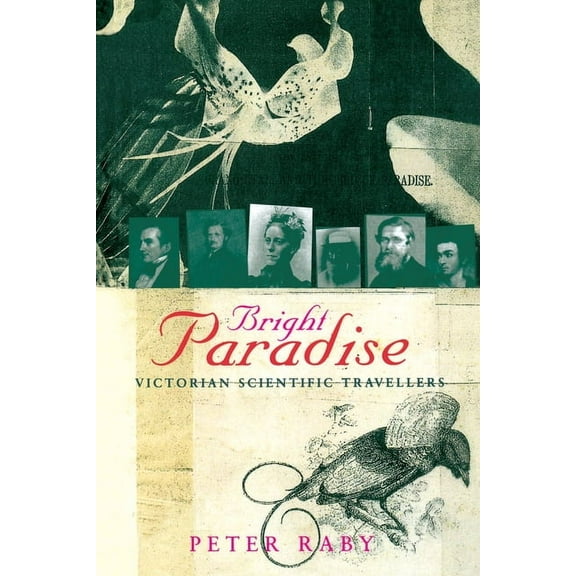 Bright Paradise: Victorian Scientific Travellers, (Paperback)