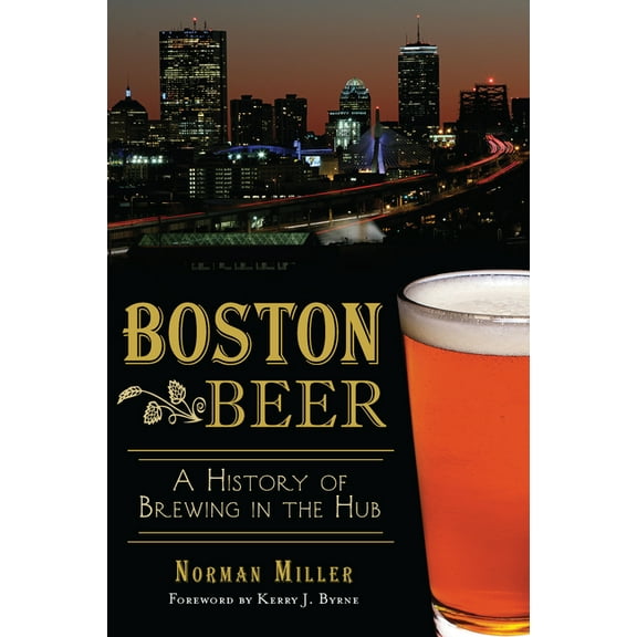 American Palate Boston Beer: A History of Brewing in the Hub, (Paperback)