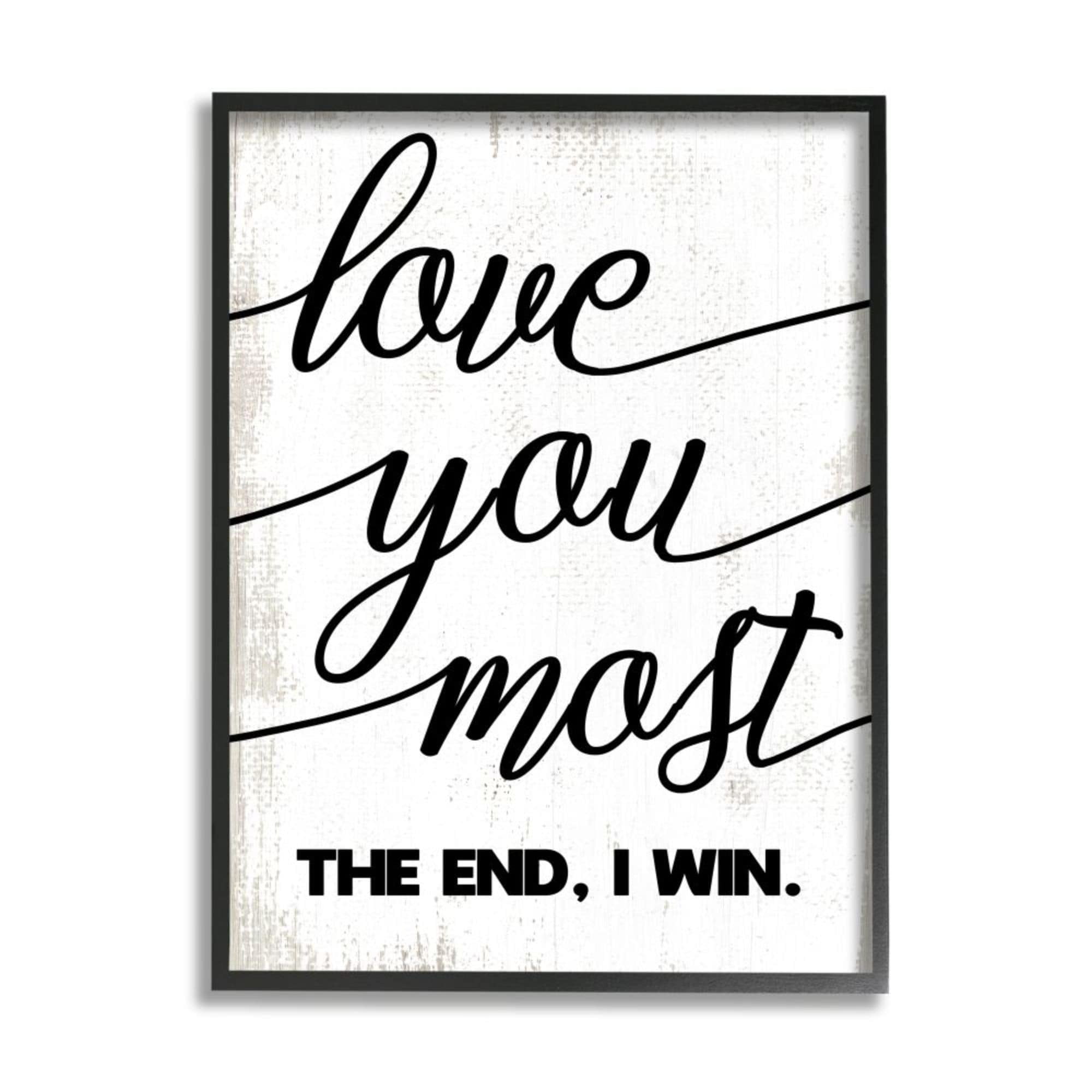 Stupell Industries Love You Most Romantic Rustic Word Design Design by Daphne Polselli