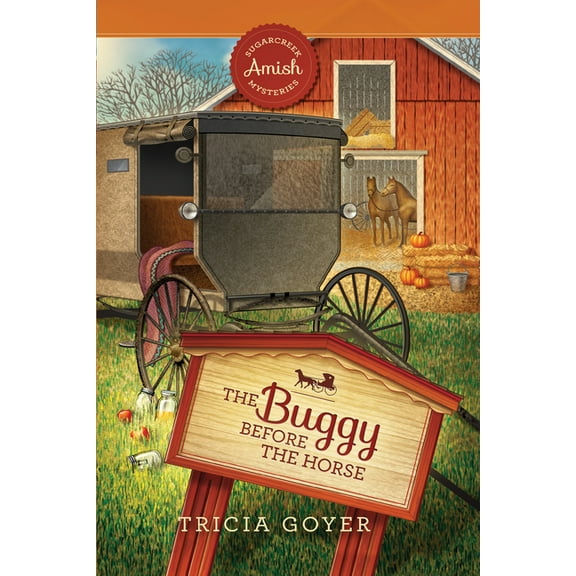 Sugarcreek Amish Mysteries The Buggy Before the Horse, Book 3, (Paperback)