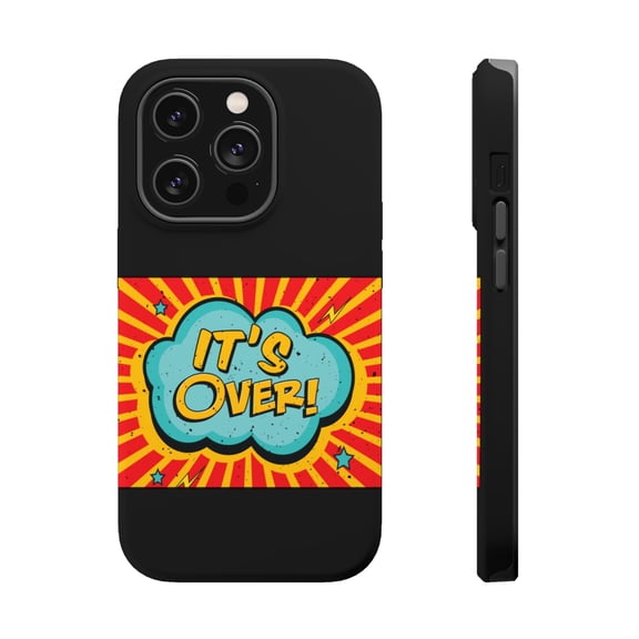 DistinctInk Tough Case for Apple iPhone 15 PRO (6.1" Screen), Compatible with MagSafe Charging - It's Over